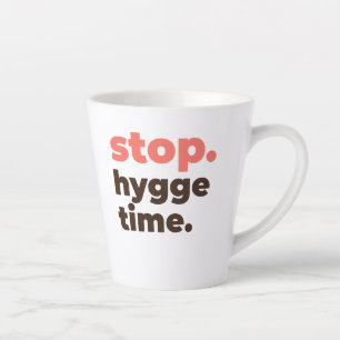 Latte Mug - Stop. Hygge Time.