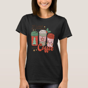 Latte Sweets Drinks Cup Coffee Winter Christmas Pa T-Shirt