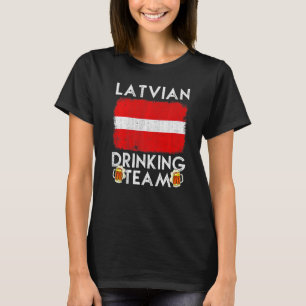 Latvia Drinking Team Design Latvian Drinking Team T-Shirt