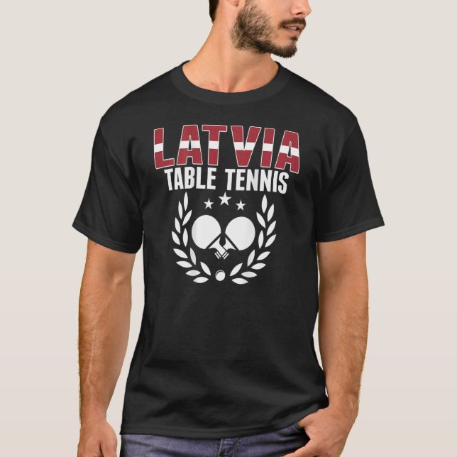Latvia Ping Pong   Proud Latvian Table Tennis Supp T-Shirt (Front)