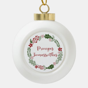 Latvian Merry Christmas, Priecīgus Ziemassvētkus Ceramic Ball Christmas Ornament