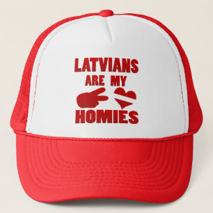 Latvians are my Homies Trucker Hat