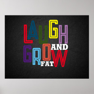 Laugh and grow fat colourful typography Poster