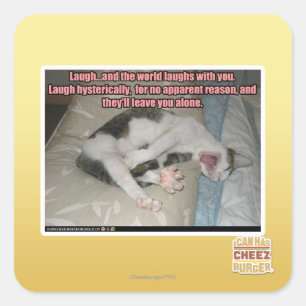 Laugh and the world laughs with you square sticker