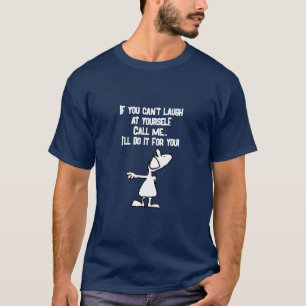 Laugh at yourself - Funny Mens T-shirt