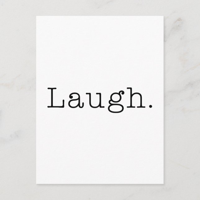 Laugh. Black And White Laugh Quote Template Postcard (Front)