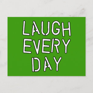 Laugh Every Day T-shirts, Gifts about Laughter Postcard