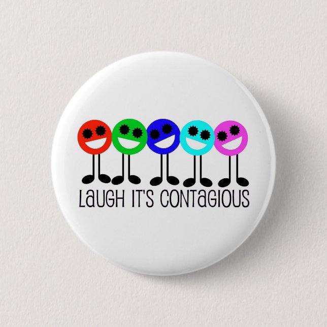 Laugh It's Contagious 6 Cm Round Badge (Front)