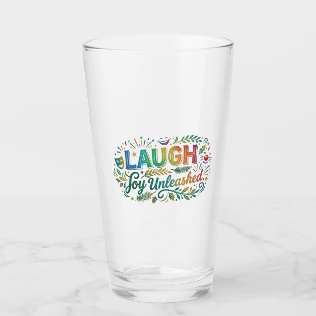 Laugh Joy Unleashed Glass (Front)