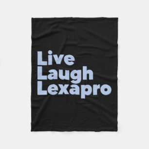 Laugh Lexapro Mental Health Suicide Awareness  Fleece Blanket