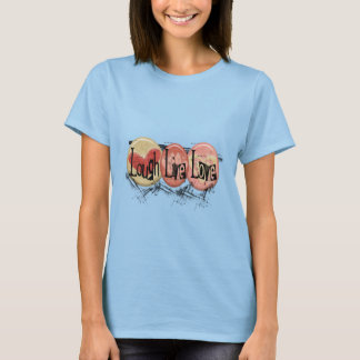 Laugh Live Love T-Shirt