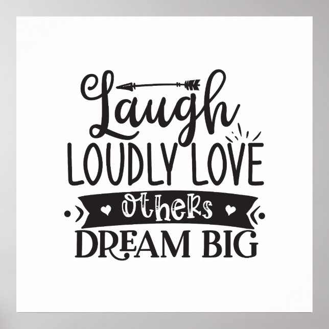 Laugh Loudly, Love Others, Dream Big  Poster (Front)