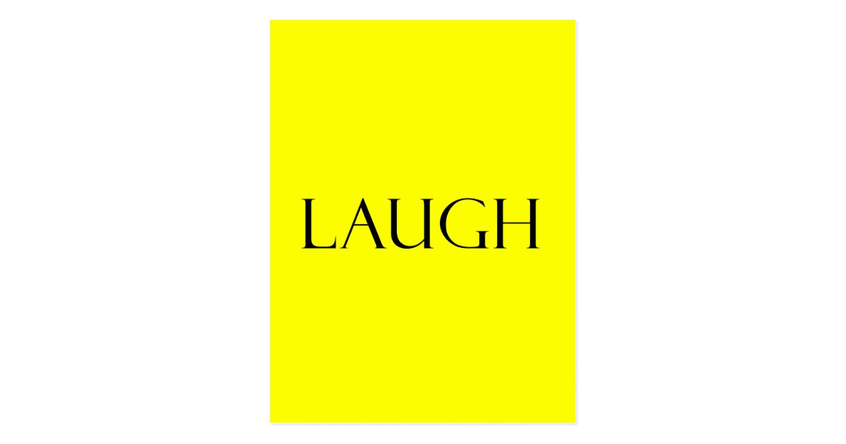 Laugh Quotes Yellow Inspirational Laughter Quote Postcard ...