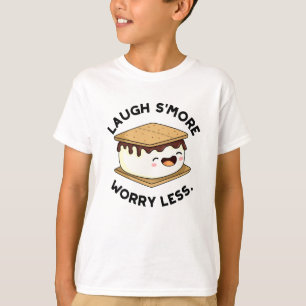 Laugh Smore Worry Less Funny Smore Pun  T-Shirt