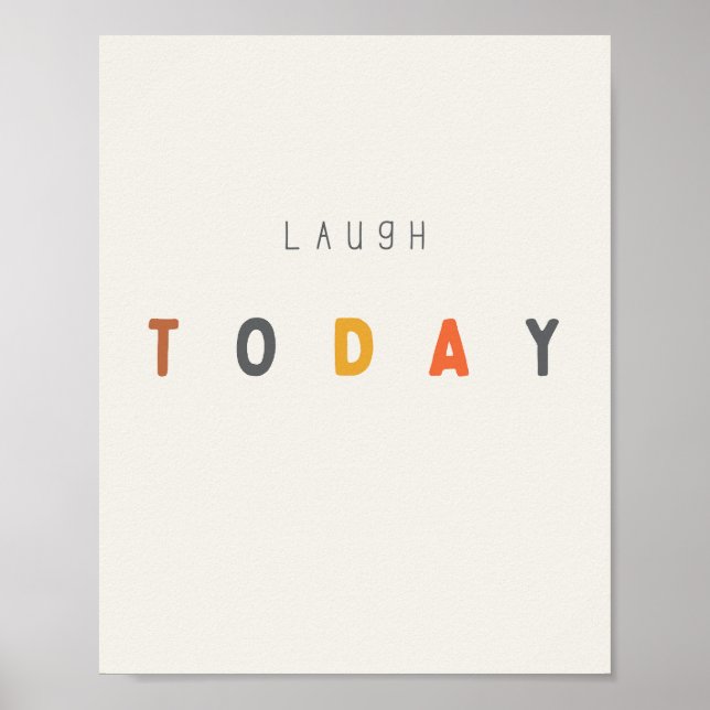 laugh today. Poster & Prints (Front)