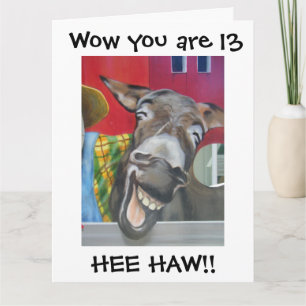 "LAUGHING DONKEY GREETING" FOR 13th BIRTHDAY Card