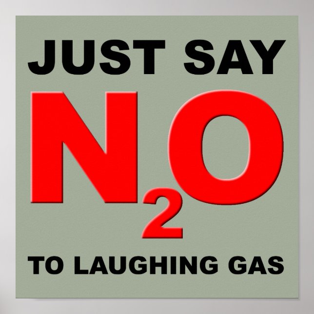 Laughing Gas Nitrous Oxide N2O Funny Poster Sign (Front)