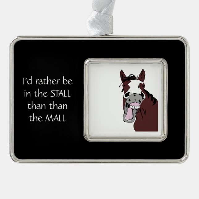 Laughing Horse Customise Stall than Mall Quote Silver Plated Framed Ornament (Front)