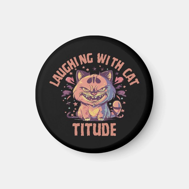 Laughing with Cat-titude Magnet (Front)