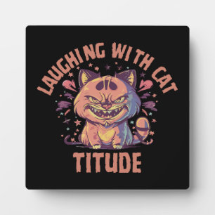 Laughing with Cat-titude Plaque