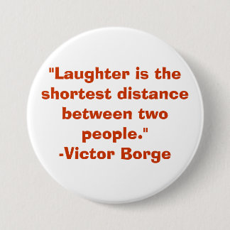 Laughter 7.5 Cm Round Badge