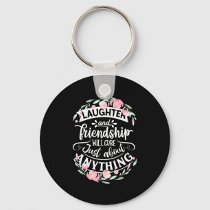 Laughter And Friendship Key Ring