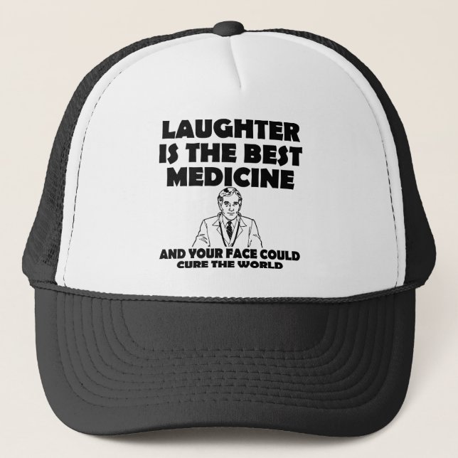 Laughter Best Medicine Your Face Funny Cap Hat (Front)