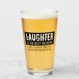Laughter is the Best Medicine Funny Motivational Glass