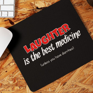 Laughter Is The Best Medicine   Funny Quote Mouse Mat