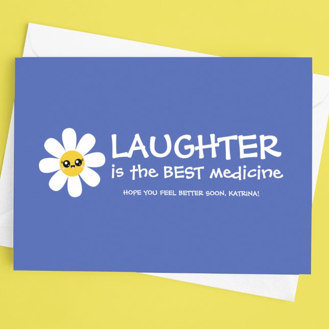 Laughter Is The Best Medicine Greeting Card (Send get well wishes with this, "Laughter is the best medicine" personalized card! )