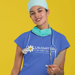 Laughter Is The Best Medicine T-Shirt