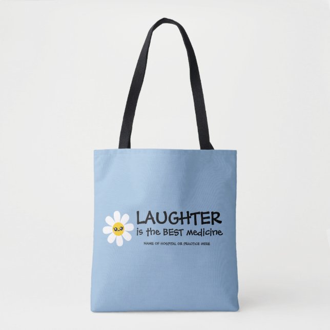 Laughter Is The Best Medicine Tote (Front)