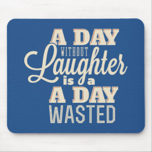 Laughter Motivational Happiness Attitude Quote Mouse Mat