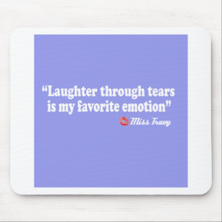 Laughter through tears mouse mat