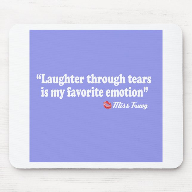 Laughter through tears mouse mat (Front)