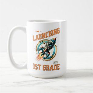 Launching into 1st Grade -Back to School Coffee Mug