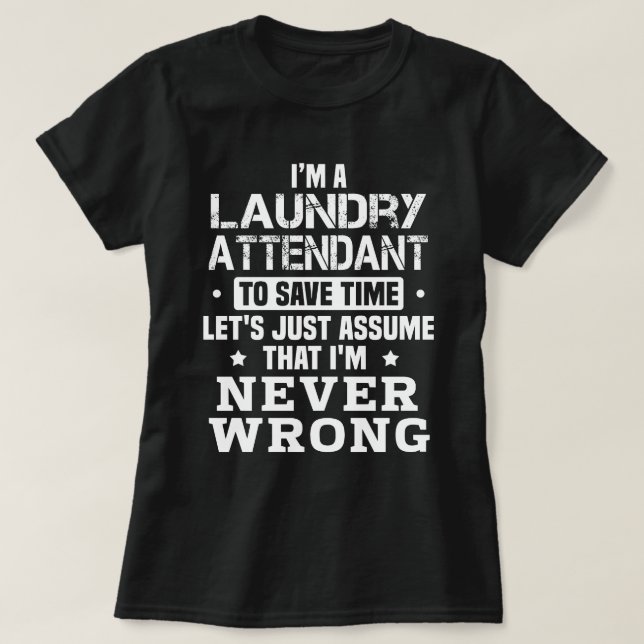 Laundry Attendant T-Shirt (Design Front)
