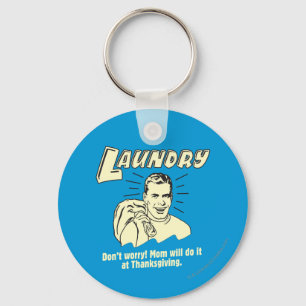 Laundry: Don't Worry Mum Thanksgiving Key Ring