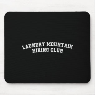 Laundry mountain hiking club funny cleaing humour mouse mat
