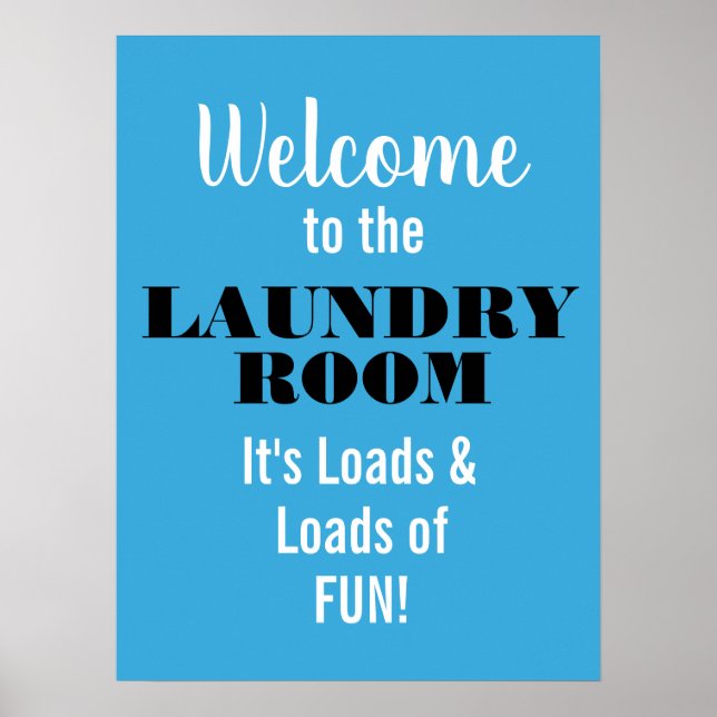Laundry Room Poster Loads of Fun Blue White Black (Front)