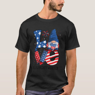 Laundry Worker Love 4Th Of July Gnome Usa Patrioti T-Shirt
