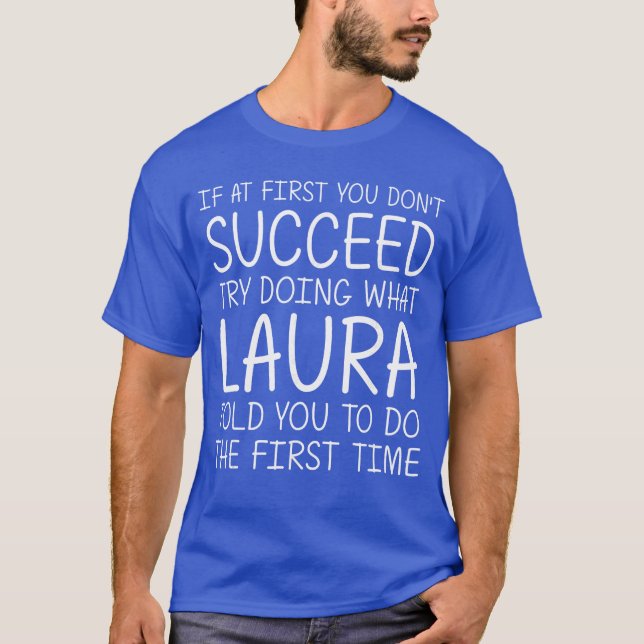 LAURA Gift Name Personalized Birthday Funny Christ T-Shirt (Front)