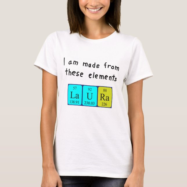 Laura periodic table name shirt (Front)