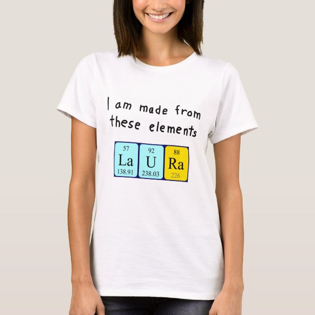 Laura periodic table name shirt (Front)