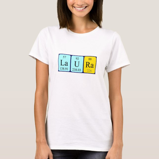 Laura periodic table name shirt (Front)