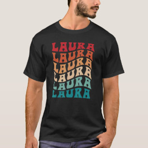 Laura Tie Dye Groovy Hippie 60s 70s Name Laura T-Shirt