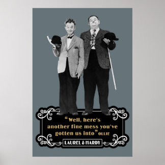 Laurel Hardy  Well Heres Another Fine Mess Youv Poster
