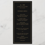 Lauren Black and Gold Monogram Elegant Wedding Menu<br><div class="desc">Simple wedding menu featuring a modern yet elegant design with your two letter monogram along with your names and date surrounded by a thin border. All text is in faux gold over a black background. The fonts and background colours may be changed to any colours you wish by clicking the...</div>