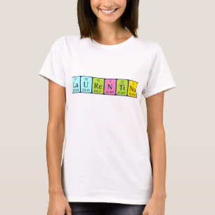 Laurentina periodic table name shirt