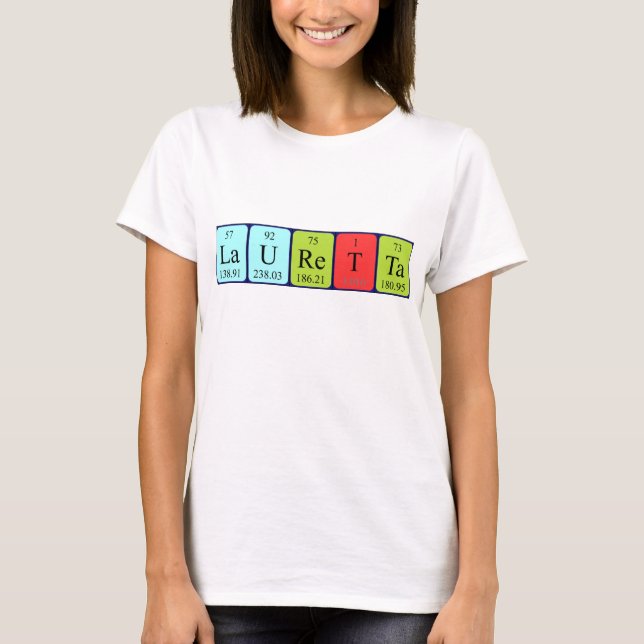 Lauretta periodic table name shirt (Front)